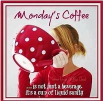 Image result for Monday Morning Coffee Jokes