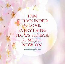 Image result for Surrounded by Love Quotes