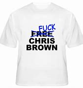 Image result for Chris Brown Freaky Friday Shirt