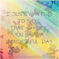 Image result for New Hope to Make Your Day More Wonderful Day More Wonderful