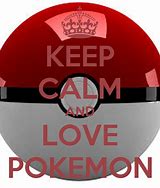 Image result for Keep Calm Pokemon