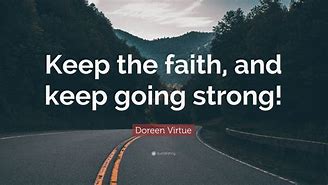 Image result for Keep the Faith Quotes