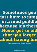 Image result for Just Have Fun Quotes