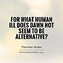 Image result for Thomas Wilder Quotes
