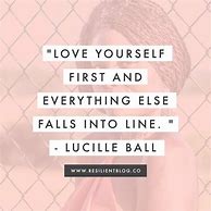Image result for Short Inspirational Quotes About Self Love
