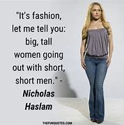 Image result for Tall Lady Quotes