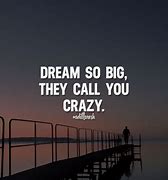 Image result for Crazy Positive Quotes