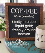 Image result for Cute Coffee Signs