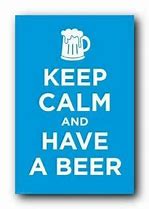 Image result for Keep Calm and Drink Home Brew