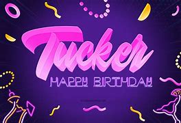 Image result for Images Happy Birthday Tucker Lawyer