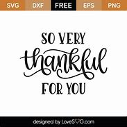 Image result for Thankful for You