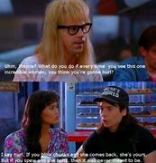 Image result for Wayne's World Funny Quotes