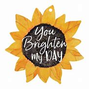 Image result for You Brighten My Dady