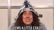 Image result for Tin Foil Hat Guuy