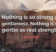 Image result for Real Strength Quote