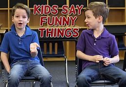 Image result for Little Kids Say Funny Things