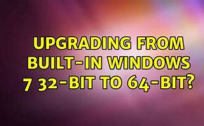 Image result for Windows 32 to 64 Upgrade
