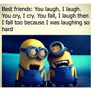 Image result for Friends Support Quotes Minion