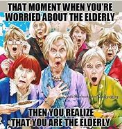 Image result for Active Seniors Memes