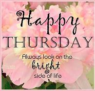 Image result for Happy Thoughts for Thursday the Day