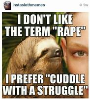 Image result for Pickle Sloth Meme