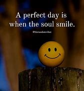 Image result for For the Day Smile Happy Thoughts