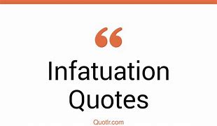 Image result for Infatuation Quotes
