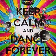 Image result for Keep Clam and Dance