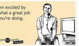 Image result for Funny Co-Worker E-cards