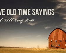 Image result for Old Timey Sayings and Quotes