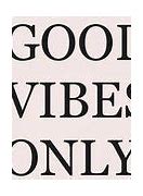 Image result for Good Vibes Sayings