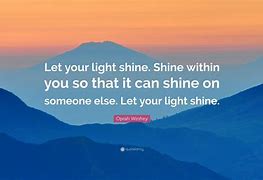 Image result for Shine Quotes