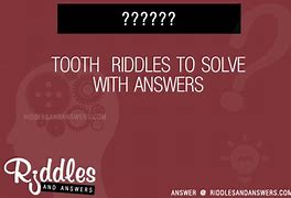 Image result for Tooth Riddles