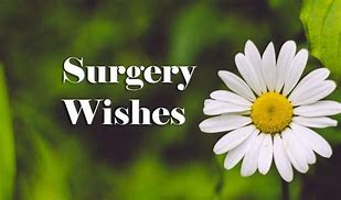 Image result for Brighten Day Someone Going for Surgery
