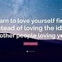 Image result for When You Start Loving Yourself Quotes