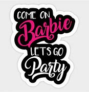 Image result for Come On Barbie Let's Go Party