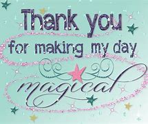 Image result for Thank You for Making Our Day so Magical