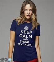 Image result for What the Font Is Keep Calm Shirts
