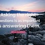 Image result for Inspirational Quotes About Asking Questions