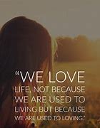 Image result for Best Quotes About Life Love