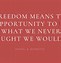 Image result for Freedom Quotes and Sayings
