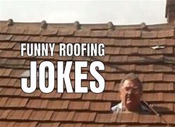 Image result for Funny Roofing