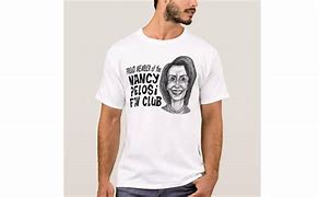 Image result for Nancy Pelosi T-Shirt