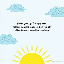 Image result for There Will Be Better Days Quotes