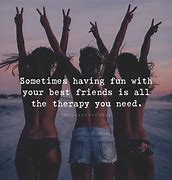 Image result for Best Friend Goals Quotes