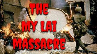 Image result for My Lai Massacre