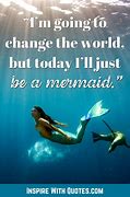 Image result for Beautiful Mermaid Sayings