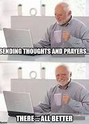 Image result for Thoughts and Prayers Meme Sarcasm