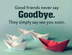 Image result for Quotes About Friends Leaving