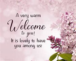 Image result for Warm Welcome Quotes